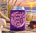 Mermaid Hair Don’t Care Koozie | Coastal Can Cooler